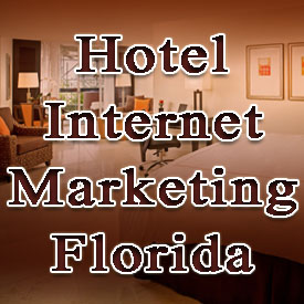 Hotel Internet Marketing Florida